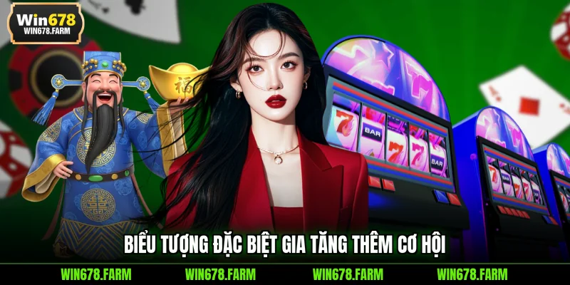 Biểu tượng đặc biệt gia tăng thêm cơ hội