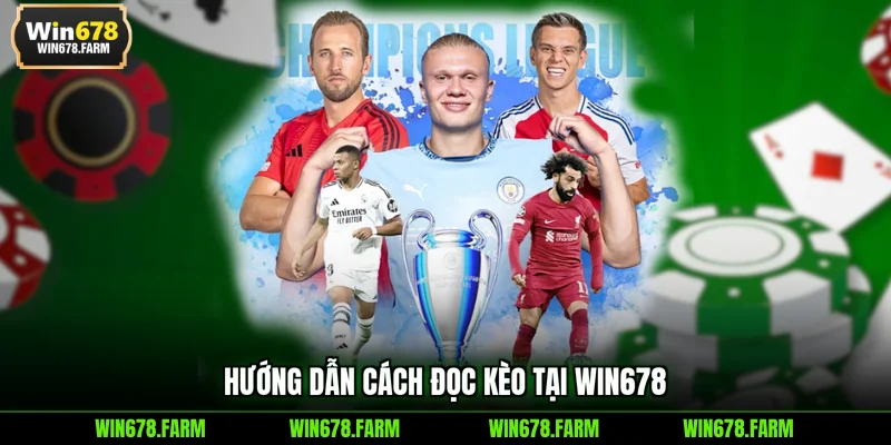 Hướng dẫn cách đọc kèo tại WIN678
